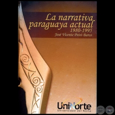 LA NARRATIVA PARAGUAYA ACTUAL - Autor: JOSÉ VICENTE PEIRÓ BARCO - Año 2006